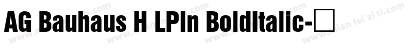 AG Bauhaus H LPln BoldItalic字体转换